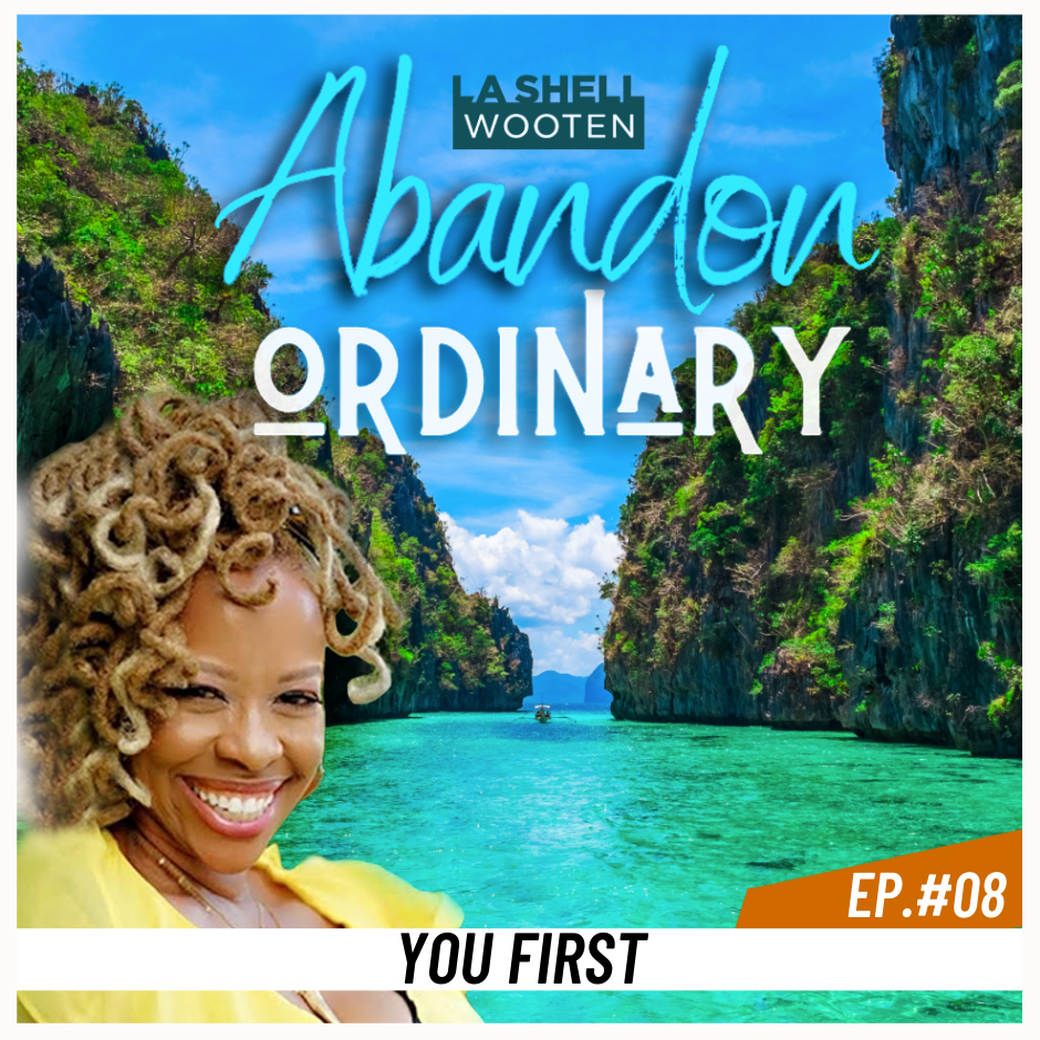 Abandon Ordinary Podcast La Shell Wooten