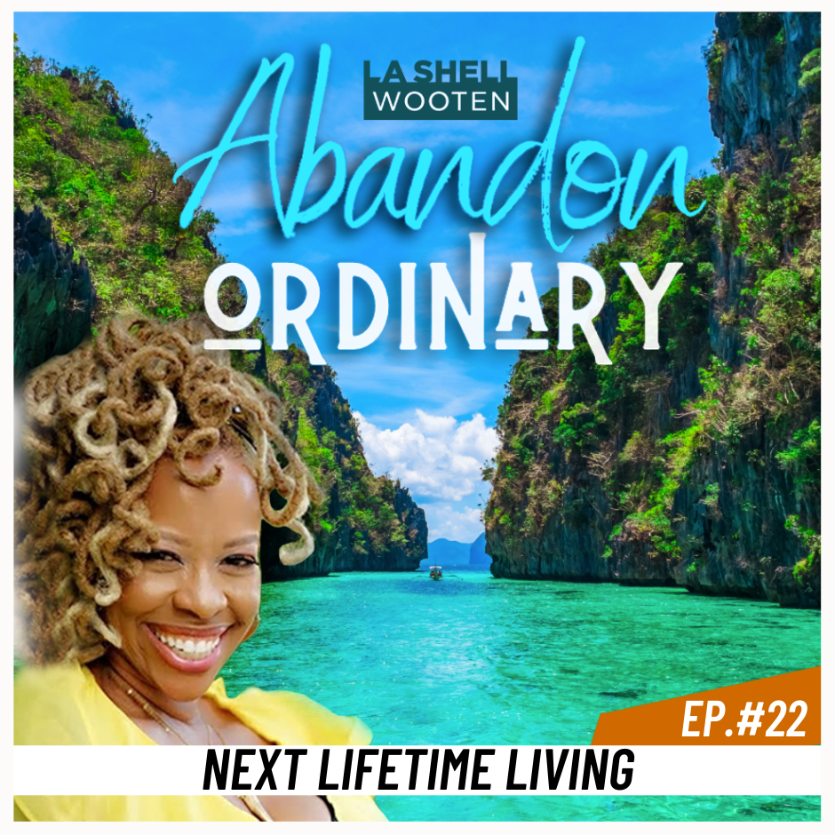 Abandon Ordinary Podcast La Shell Wooten