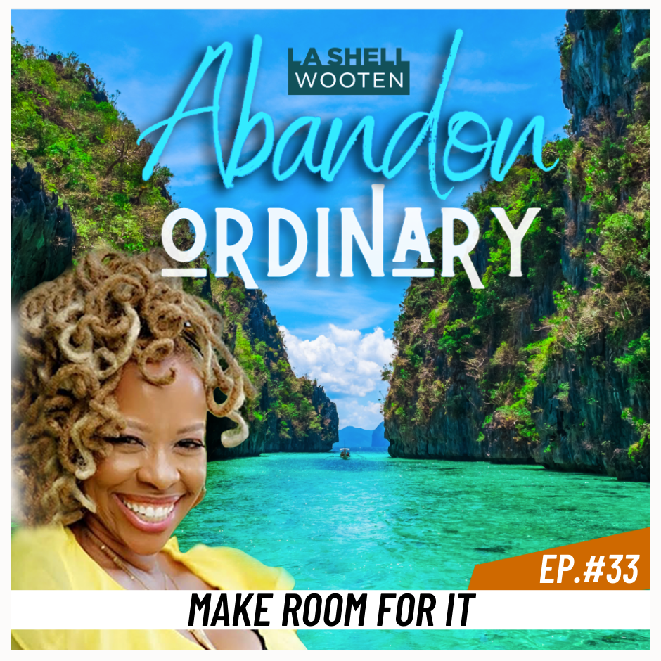 Abandon Ordinary Podcast La Shell Wooten