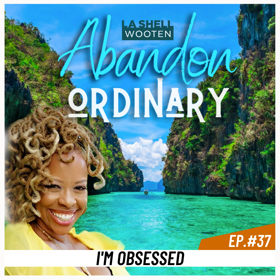 Abandon Ordinary Podcast La Shell Wooten 2